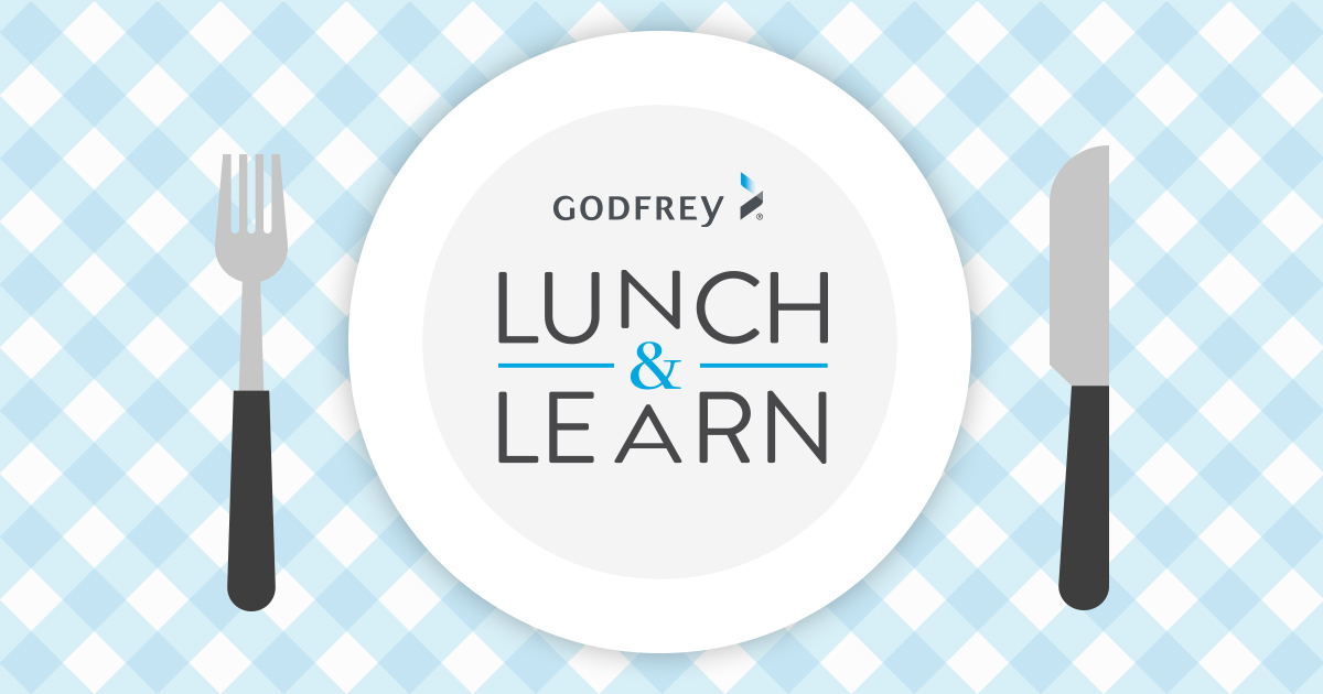 Godfrey Lunch & Learn