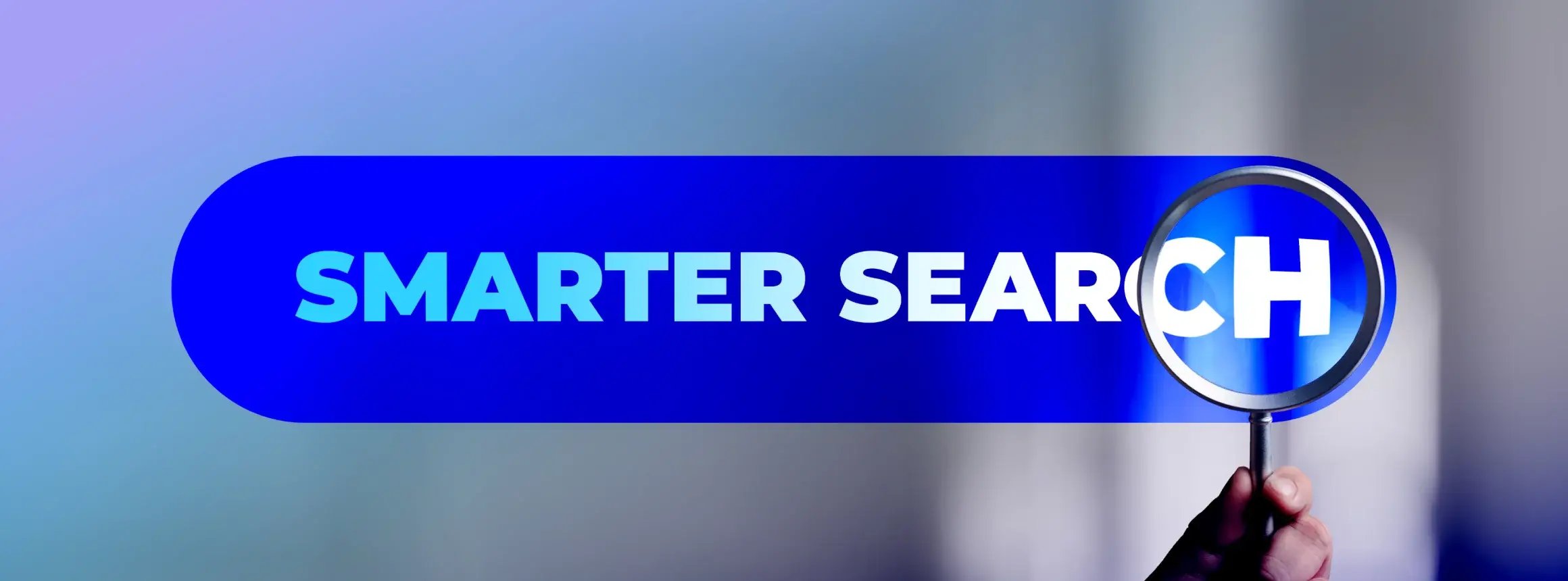 “Smarter Search” appears in a blue search bar, with a hand holding a magnifying glass over the word “Search.”